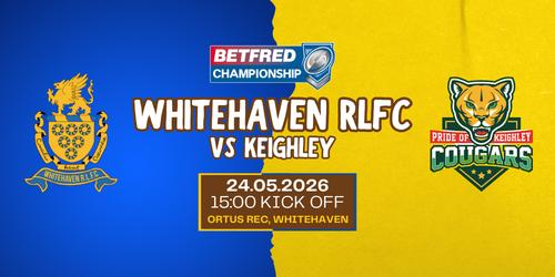 vs Keighley<br />24th May 2026<br />3PM KICK OFF